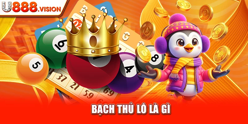 Bạch Thủ Lô Là Gì?