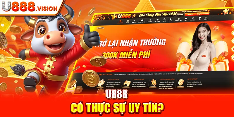 U888 Có Thực Sự Uy Tín?